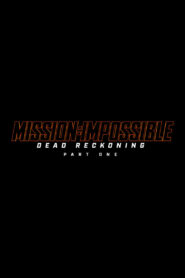 Mission: Impossible 7 – Dead Reckoning Part One
