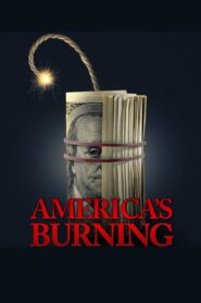 America’s Burning
