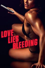 Love Lies Bleeding 2024 | Love Lies Bleeding 2024